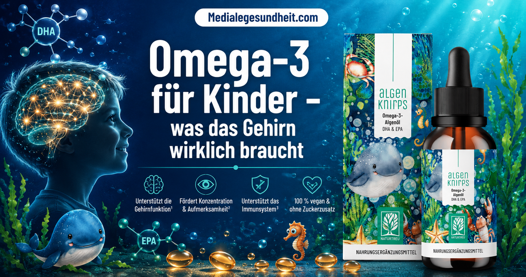Omega-3 für Kinder – was DHA für Gehirn und Sehkraft leistet